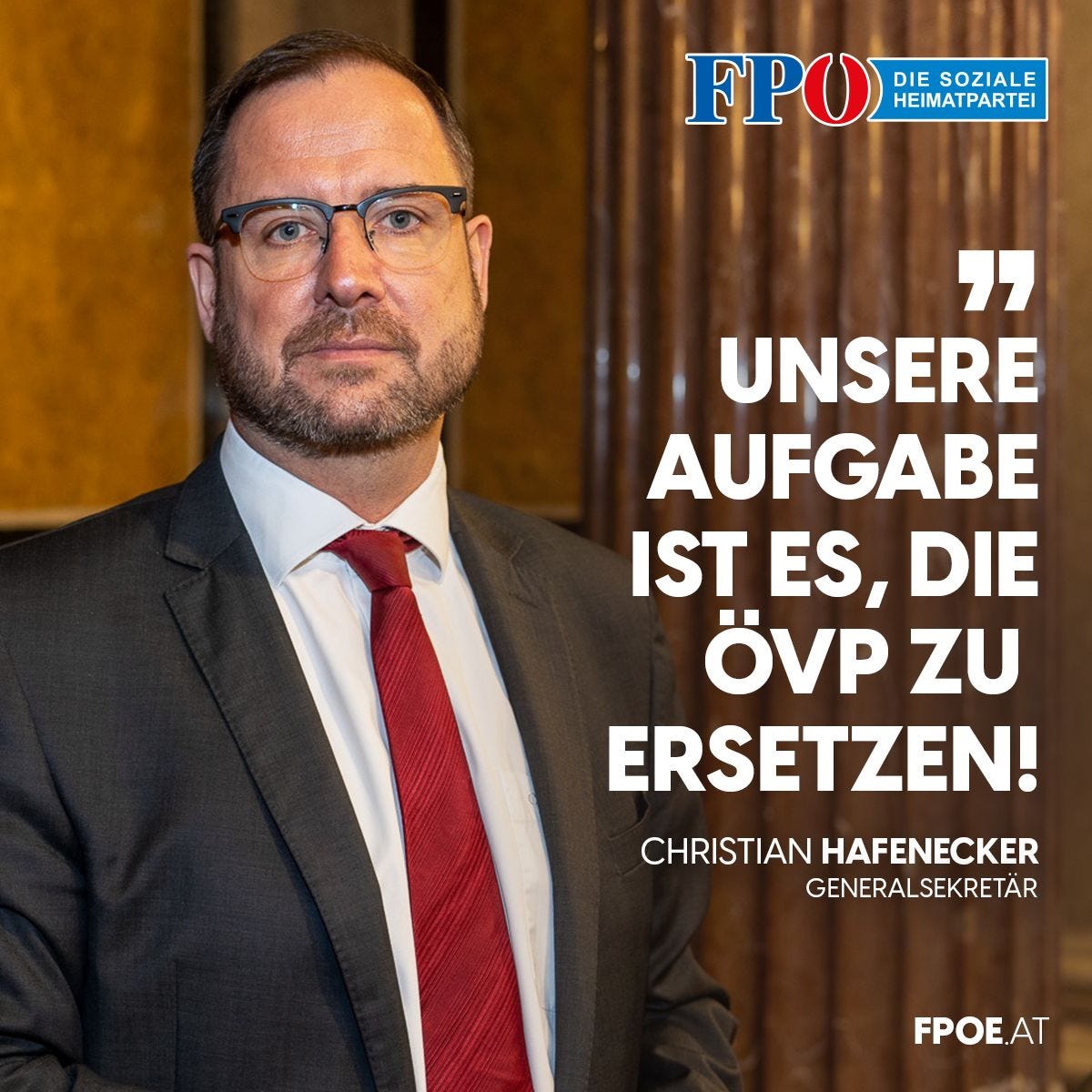 Ist möglicherweise ein Bild von 1 Person und Text „FPO FPOLE DIE SOZIALE HEIMATPARTEI " UNSERE AUFGABE IST ES, DIE ÖVP ZU ERSETZEN! CHRISTIAN HAFENECKER GENERALSEKRETAR FPOE.AT“