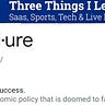 Three Things I Learned In Saas, Sports, Tech & Live Events 