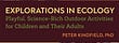 Explorations in Ecology for Children and their Adults
