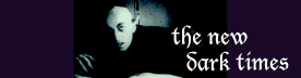 the new dark times