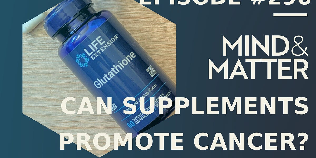 Do Antioxidant Supplements Promote Cancer? | Isaac Harris | Episode 296