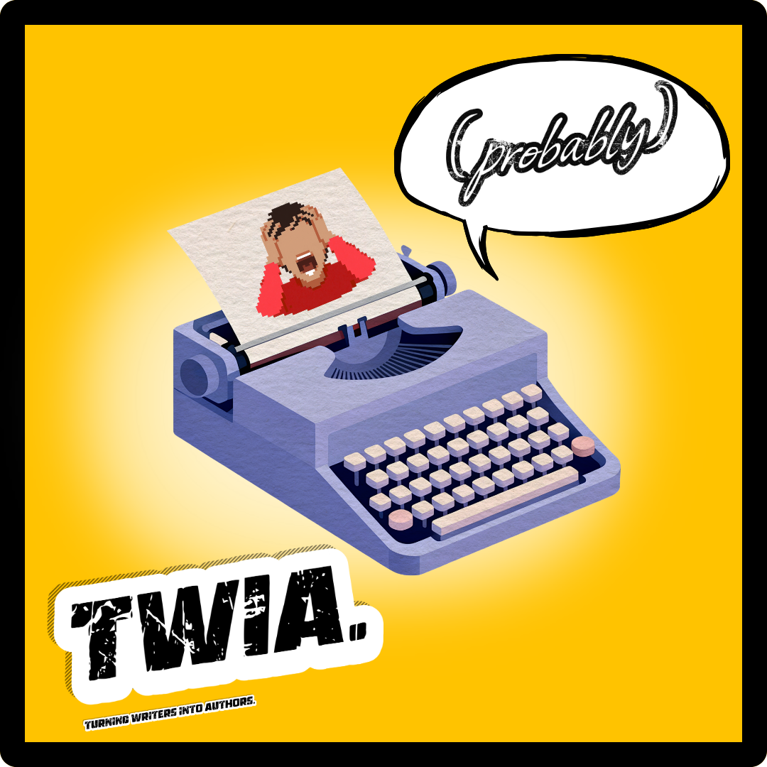 Turning Writers into Authors. (Probably)