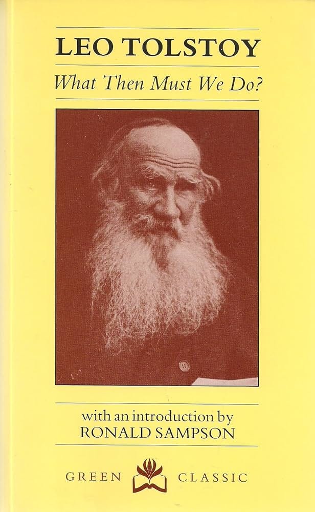 What Then Must We Do?: Tolstoy, Leo, Maude, Aylmer: 9781870098335:  Amazon.com: Books