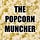 The Popcorn Muncher