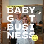BABY GOT BUSINESS CLUB