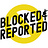 Blocked and Reported