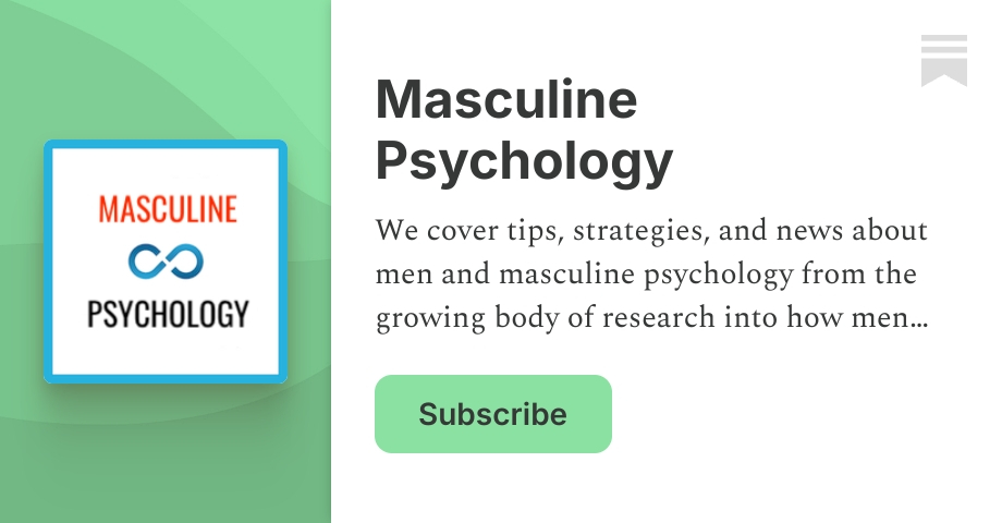 Masculine Psychology | Dr. Paul | Substack