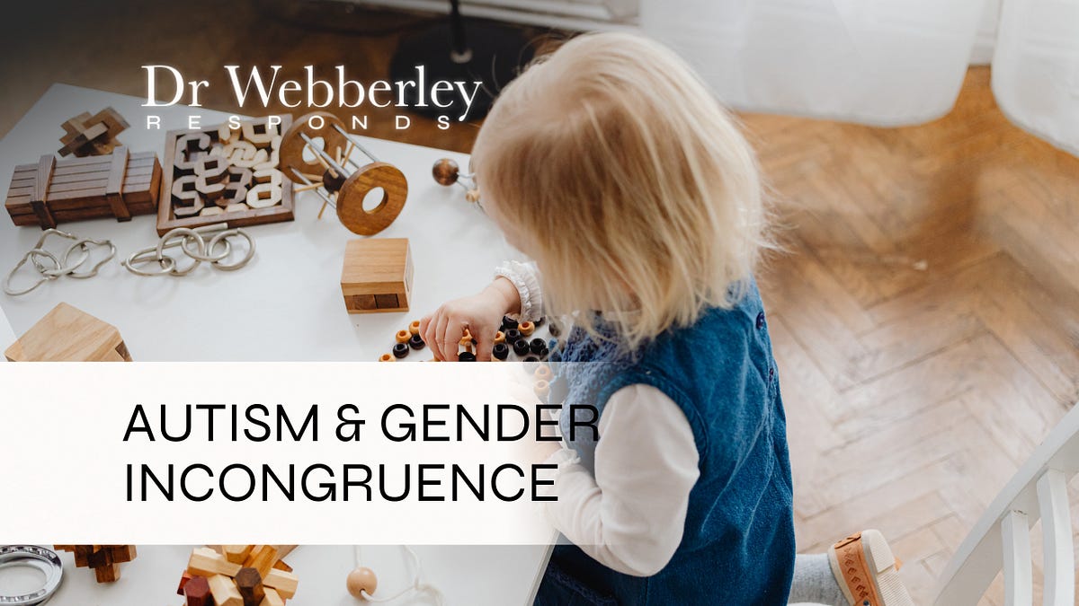 Autism and gender incongruence: understanding the connection