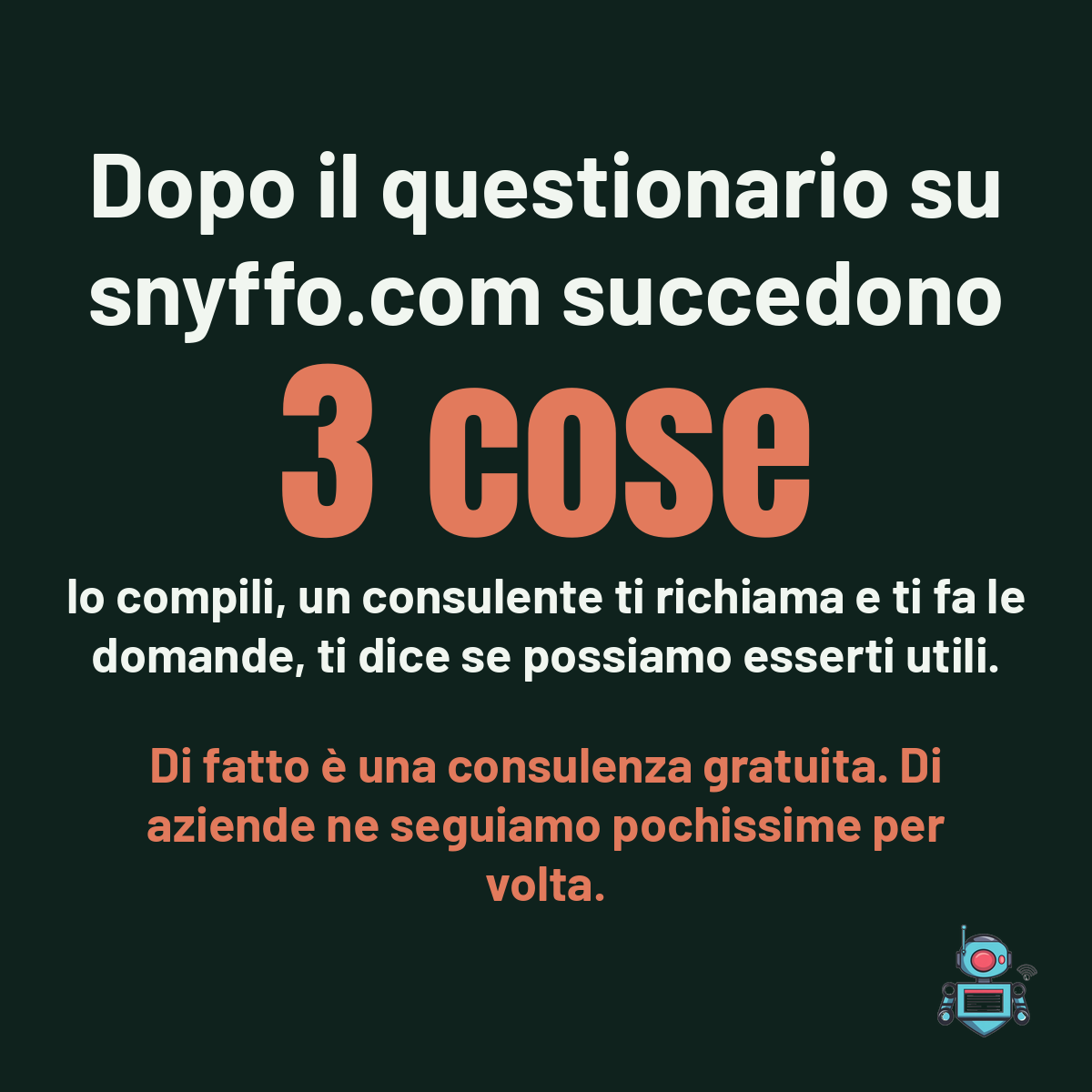 Numero grande 3 cose che succedono dopo il questionario, lo compili, un consulente ti richiama, ti dice se possiamo aiutarti