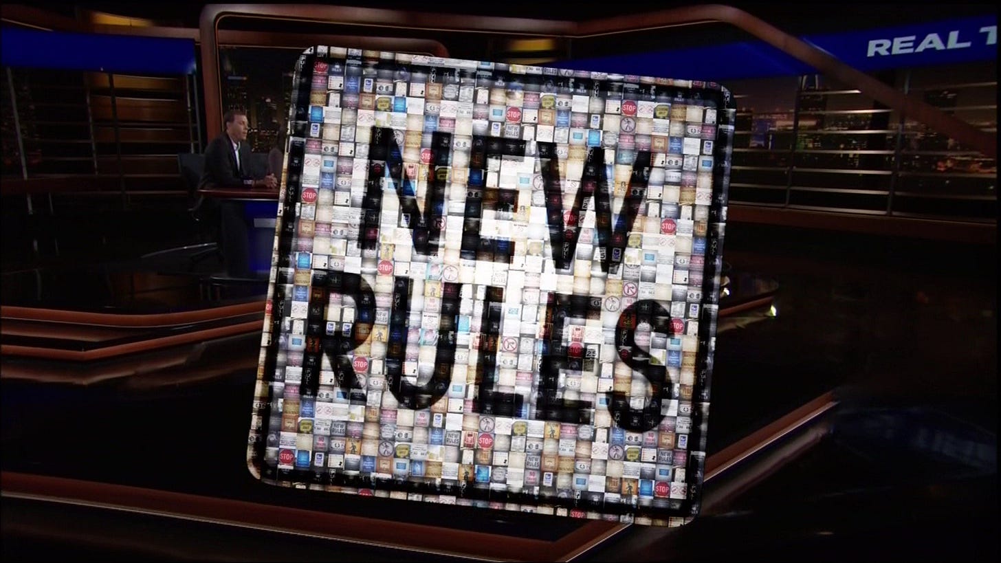 Real Time with Bill Maher on X: "It's time for #NewRules!  https://t.co/1EKCfNQ4ST" / X