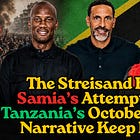 The Streisand Effect: How Samia’s Attempts to Control Tanzania’s October 29 Massacre Narrative Keep It Amplified