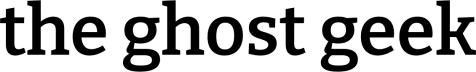 The Ghost Geek