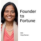 Founder to Fortune