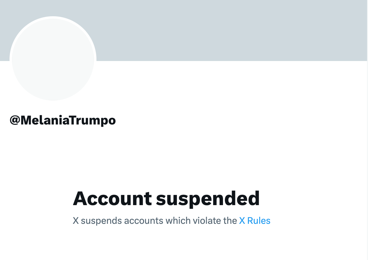suspension screen for the @MelaniaTrumpo X account suspension screen for the @MelaniaTrumpo X account