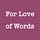 For Love of Words
