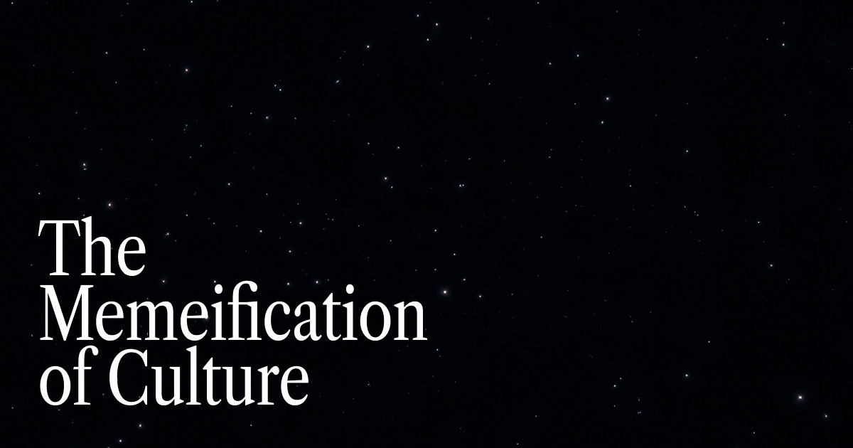 Post-Social Era :: The Memeification of Culture