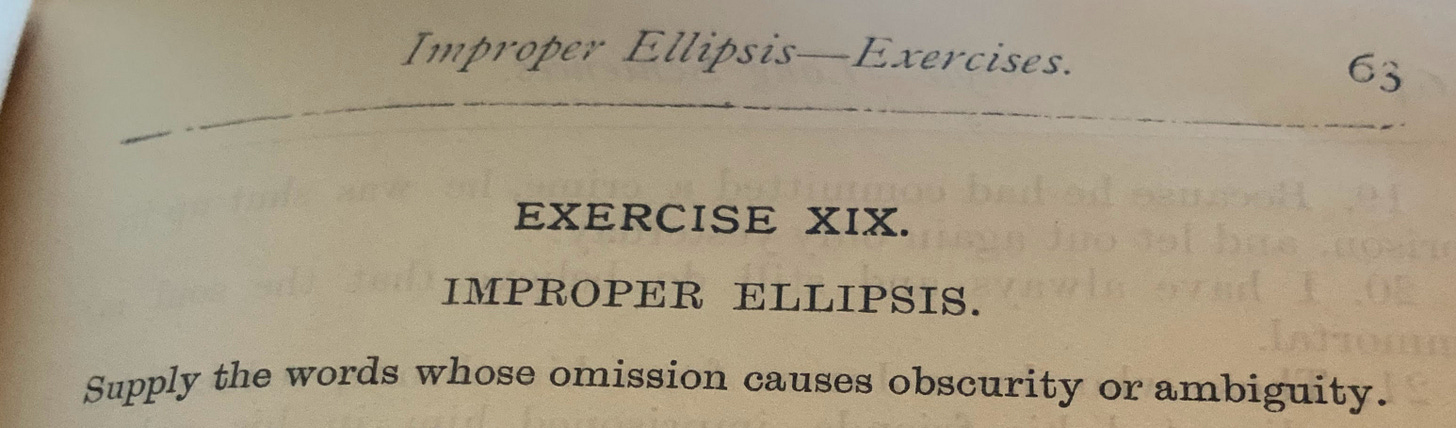 Photo of a page from 19th c. grammar book: "Improper Ellipsis - Exercises. Supply the words whose omission causes obscurity or ambiguity."