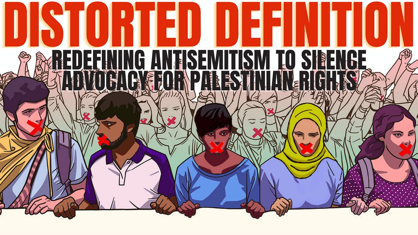 Distorted Definition: Silencing Advocacy for Palestinian Rights — Palestine Legal Distorted Definition: Silencing Advocacy for Palestinian Rights — Palestine Legal
