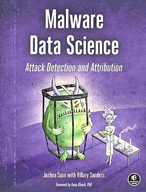 Malware Data Science: Attack Detection and Attribution Malware Data Science: Attack Detection and Attribution