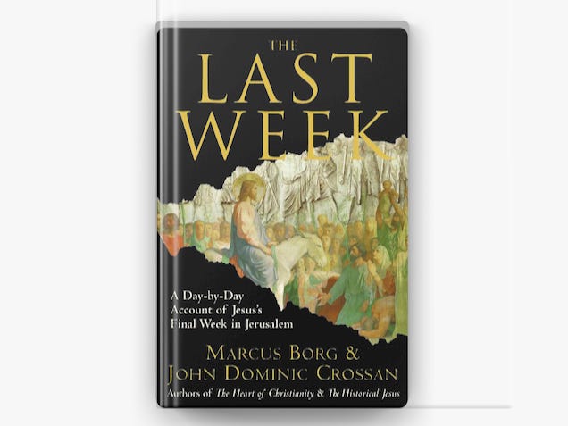 The Last Week by Marcus J. Borg & John Dominic Crossan on Apple Books