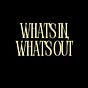 What’s In, What’s Out's avatar