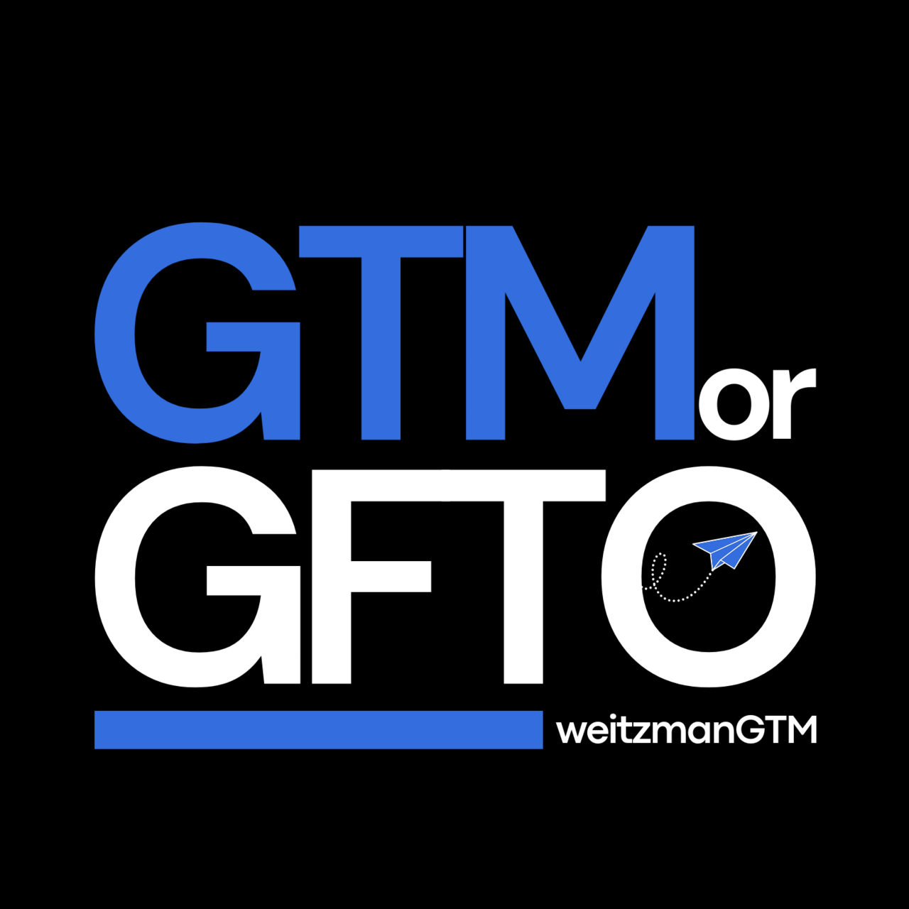 GTM or GTFO