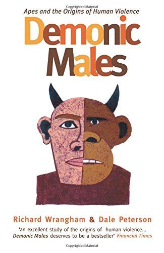DEMONIC MALES By Richard Wrangham & Dale Peterson *Excellent Condition ...