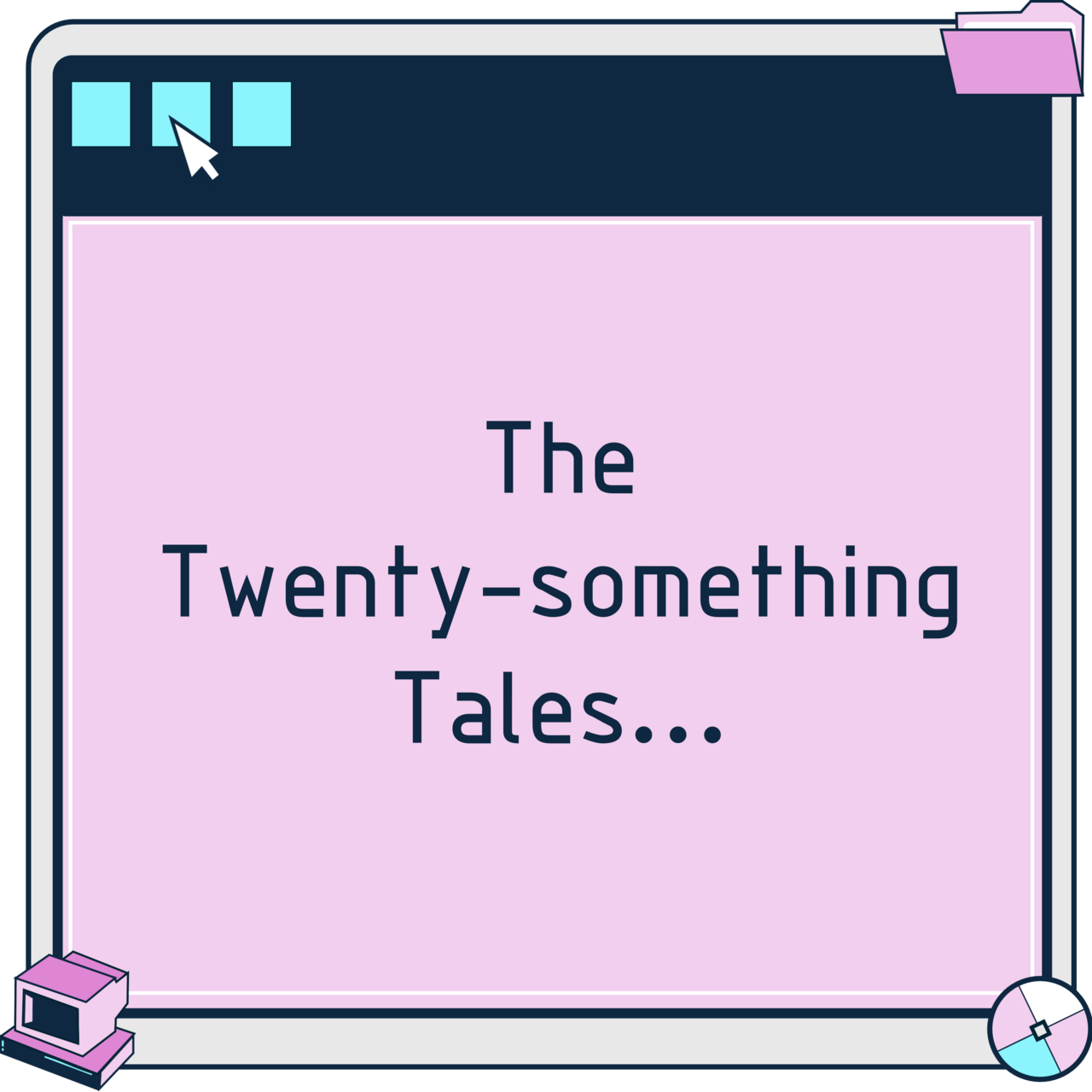 The Twenty-something Tales