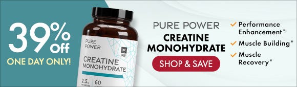Get 39% Off on Pure Power Creatine Monohydrate