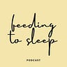 Feeding to Sleep