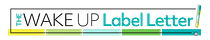 The Wake Up Label Letter