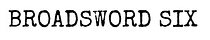 Broadsword Six Substack