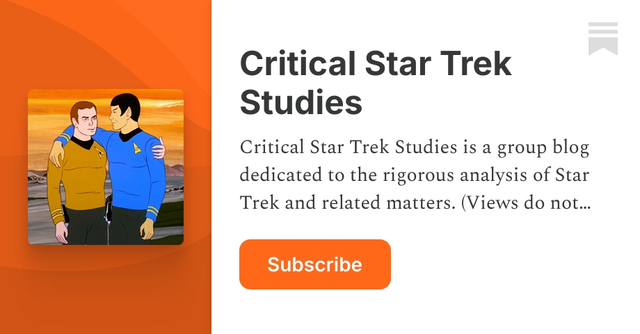 Critical Star Trek Studies | Adam Kotsko | Substack