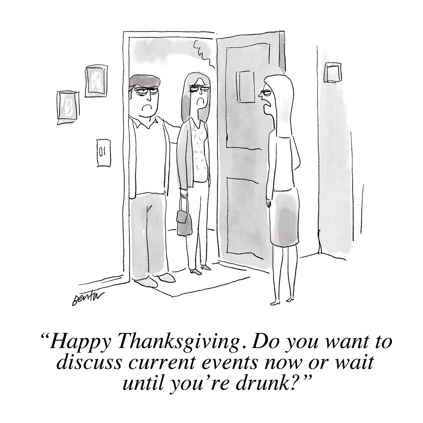 May be a graphic of text that says 'Bentor "Happy Thanksgiving. Do yru want to discuss current events now or wait until you're drunk?'