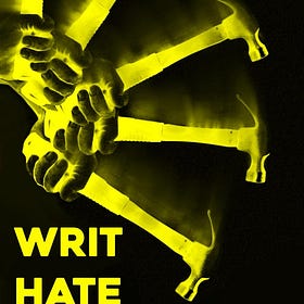 WRIT HATE