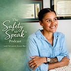 The Safety to Speak™ 