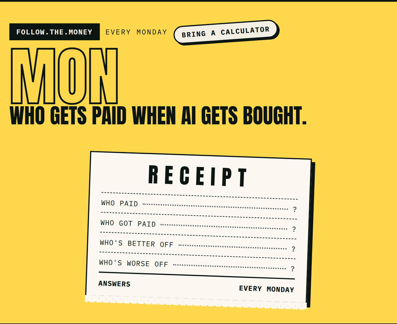 follow.the.money, every Monday. Who gets paid when AI gets bought. A receipt to fill in: who paid, who got paid, who is better off, who is worse off.