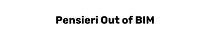 Pensieri OutofBIM
