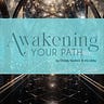 Awakening Your Path