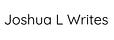 Joshua L Writes
