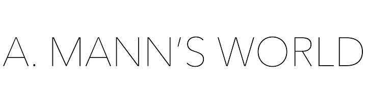 A. MANN'S WORLD
