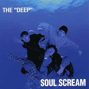 Soul Scream – The "Deep" (1996, CD) - Discogs