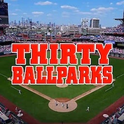 Thirty Ballparks