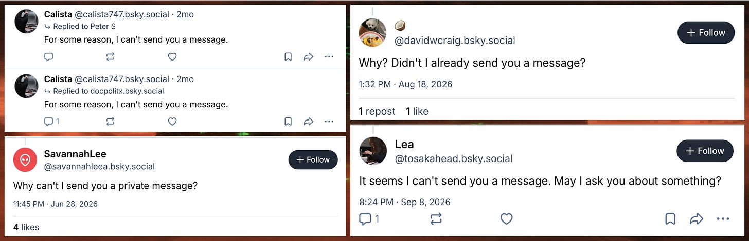 screenshots of replies from the network suggesting that they are attempting to slide into Bluesky users' DMs screenshots of replies from the network suggesting that they are attempting to slide into Bluesky users' DMs