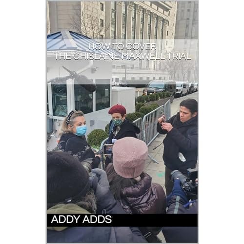 How To Cover The Ghislaine Maxwell Trial Audiobook By Addy Adds cover art