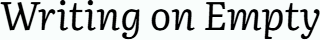 Writing On Empty