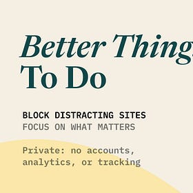 Introducing: "Better Things To Do"