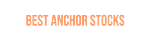 Best Anchor Stocks