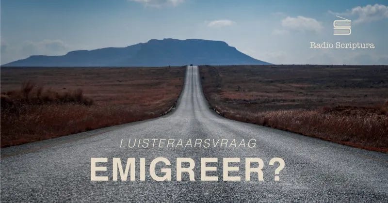 Luisteraarsvraag: Emigreer?