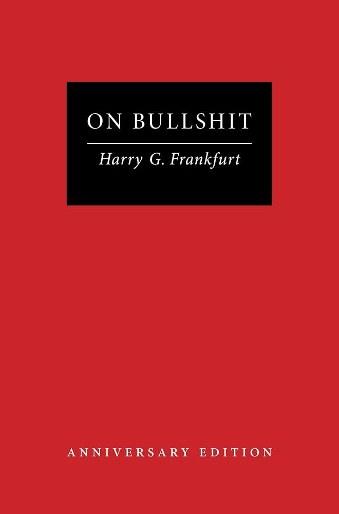 On Bullshit: Anniversary Edition: Amazon.co.uk: Frankfurt, Harry G.:  9780691276786: Books